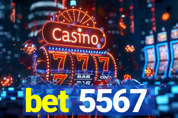 bet 5567